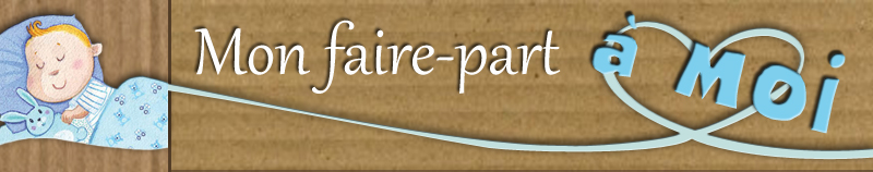 mon faire-part &agrave; moi